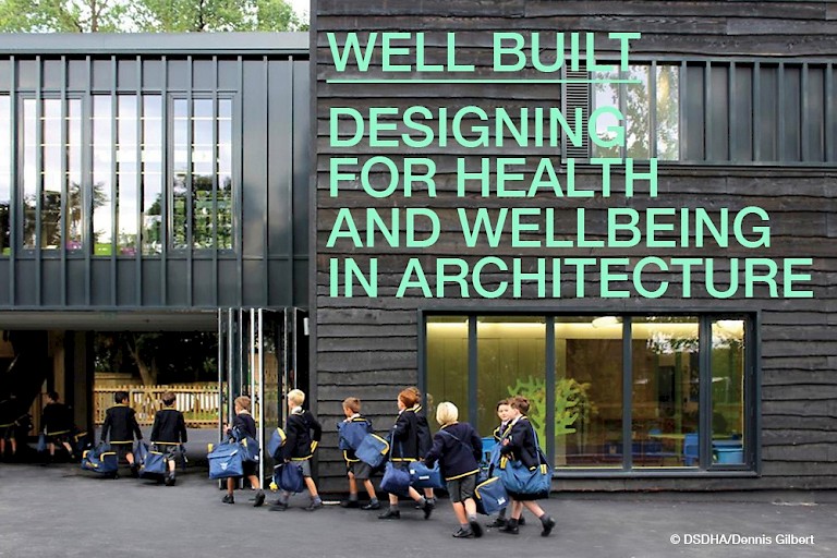 Well Built: Designing for health and wellbeing in architecture — Levitt